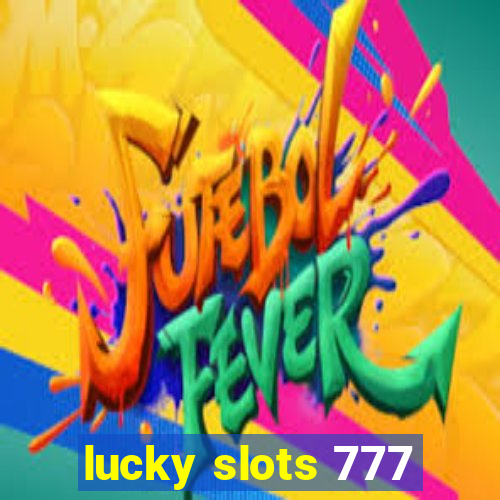 lucky slots 777